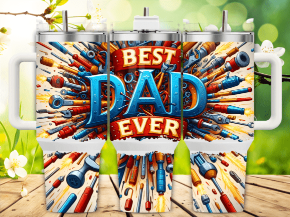 Best Dad 40oz Tumbler Graphics & Tumbler Wraps