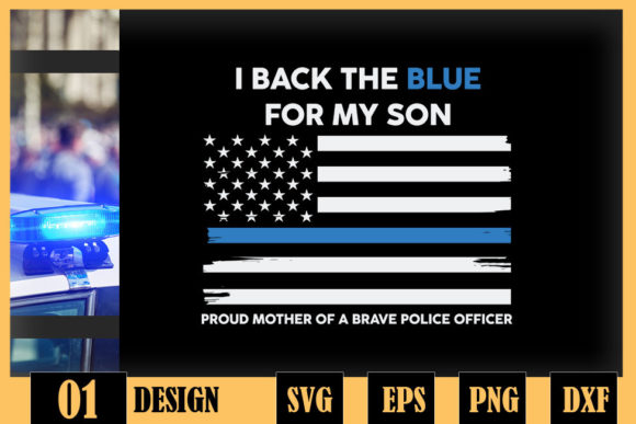 I Back the Blue for My Son Police Mom Graphics